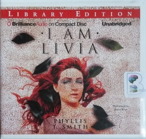 I am Livia written by Phyllis T. Smith performed by Joyce Bean on CD (Unabridged)